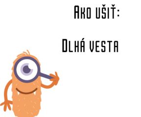 Ako ušiť - Dlhá vesta