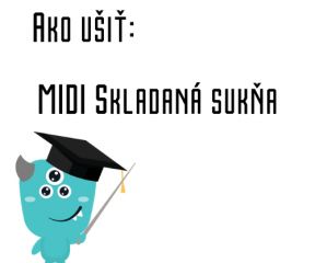 Ako ušiť - MIDI Skladaná sukňa