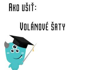 Ako ušiť - Volánové šaty