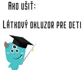 Ako ušiť - Látkový okluzor pre deti