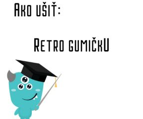 Ako ušiť - Retro gumičku