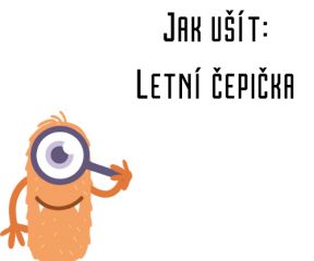 Jak ušít - Letní čepička