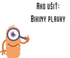 Ako ušiť - Bikiny plavky