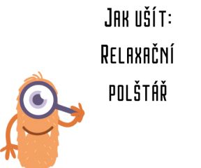 Jak ušít - Relaxační polštář