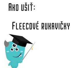 Ako ušiť - Fleecové rukavičky