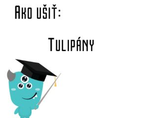 Ako ušiť - Tulipány