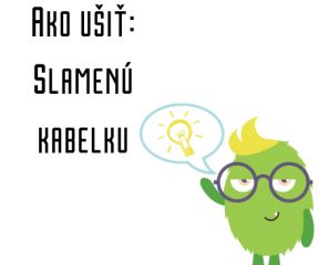 Ako ušiť - Slamenú kabelku