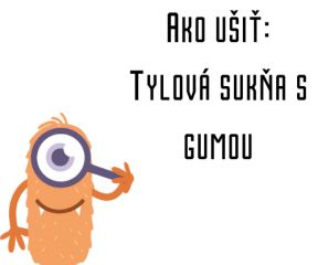 Ako ušiť - Tylová sukňa s gumou